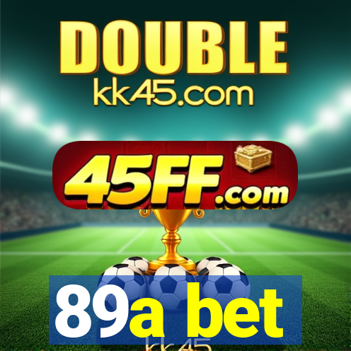 89a bet